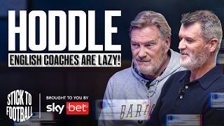 Hoddle Being Roy’s Hero Managing England amp A Second Chance In Life  Stick to Football EP 55 [upl. by Edmon]