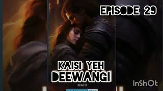 KAISI YEH DEEWANGI EPISODE 29 romanticnovel pocketfmromance [upl. by Dygall]