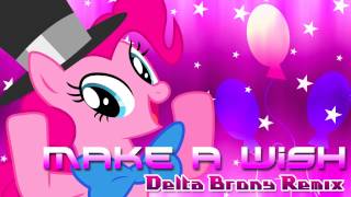 Make A Wish Delta Brony Remix [upl. by Rachelle]