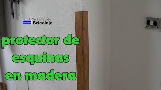 Cómo hacer un protector de esquinas en madera [upl. by Haze]