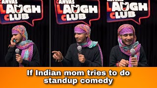 If Indian mom tries to do standup comedy  Chimkandi [upl. by Attenwahs787]