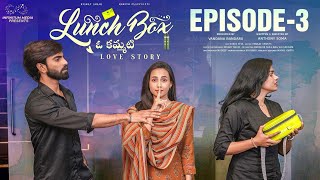 Lunch Box  Oh Kammati Love Story  Episode  3  Nishat Shaik  Rohith Pasupuleti  Infinitum Media [upl. by Gerianne]