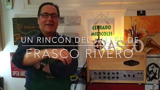 Un Rincón del Taller deFrasco Rivero [upl. by Ertsevlis]