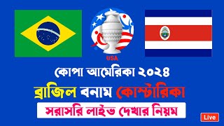 How To Live Watch Brazil vs Costa Rica Match  Copa America Live [upl. by Uaerraj]