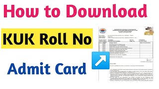 KUK Admit Card Download  KUK Roll No Download  How to download KUK Admit Card  Regular Private [upl. by Anzovin]