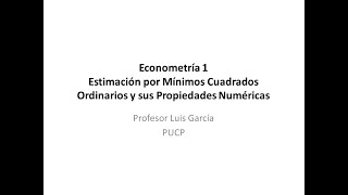 Estimación MCO y sus propiedades numéricas Caso 2 variables [upl. by Laforge]