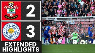 EXTENDED HIGHLIGHTS Southampton 23 Leicester City  Premier League [upl. by Lal]