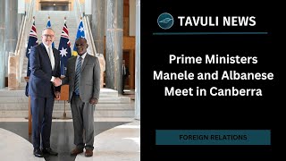 Prime Ministers Manele and Albanese Meet in Canberra [upl. by Ellitnahc]