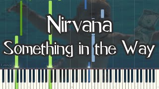 Nirvana  Something in the Way Piano Tutorial [upl. by Ahsinaj]