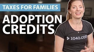 Adoption Credit  Taxes for Families  1040com Tax Guide [upl. by Madelon]