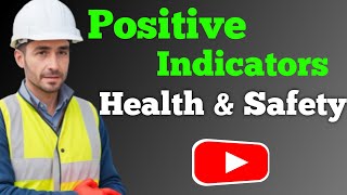 What are the Positive indicator of Health amp Safety of an Organization  Positive culture [upl. by Mcmurry620]