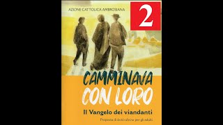 Lectio Divina 2023  quotCAMMINAVA CON LOROquot 2ª tappa [upl. by Lindeberg786]