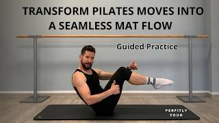 Transform Pilates Moves into a Seamless Mat Flow I Guided Practice [upl. by Ydnerb]