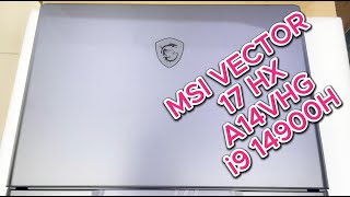 MSI VECTOR 17 HX A14VHG i9 14900H [upl. by Eduino]