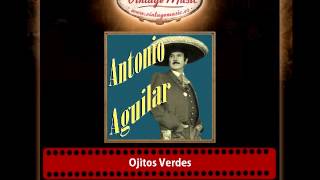 Antonio Aguilar – Ojitos Verdes [upl. by Karli950]