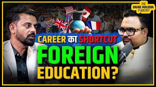 Foreign Degrees vs Indian Opportunities Ft Amar Bahada  The Rahul Malodia Podcast [upl. by Iand]