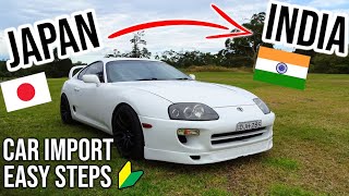 How to Import Toyota Supra from JAPAN to INDIA 5 Easy steps [upl. by Zulch]