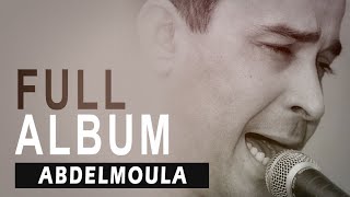 Abdelmoula  Reggada I Full Album [upl. by Relluf]