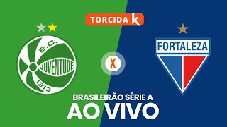 Juventude x Fortaleza  AO VIVO  Brasileirão Série A 2024 [upl. by Adyl]