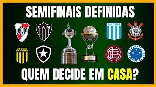 LIBERTADORES e SULA  SEMIFINAIS DEFINIDAS  QUEM DECIDE EM CASA [upl. by Niarb]