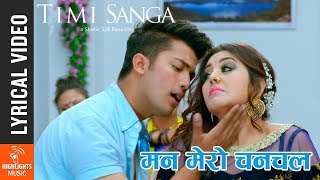 Mann Mero Chanchale Lyrical Song  Movie TIMI SANGA Ft Samragyee RL Shah Karishma Manandhar [upl. by Cosetta]