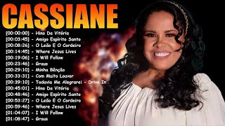 Cassiane  As melhores Músicas gospel mais tocadas 2024  LISTA ATUALIZADA [upl. by Shivers]