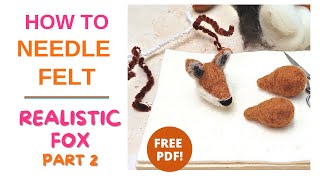 NEEDLE FELTING TUTORIAL  REALISTIC FOX  FREE DOWNLOAD needlefelting needlefeltingbeginners [upl. by Nosecyrb771]