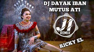 MUTUS ATI  RICKY EL  LAGU DAYAK IBAN REMIX TERBARU 2023  JHONI IBANEZ REMIX [upl. by Sayce578]