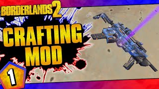 Borderlands 2  Crafting Mod Challenge Run  Day 1 [upl. by Ellinehc570]