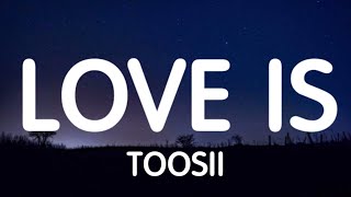 Toosii  Love Is Lyrics New Song [upl. by Ultun]