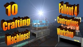 10 Manufacturing Machines  Contraptions Workshop DLC  Fallout 4 [upl. by Natalya]