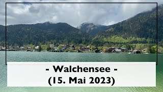 Walchensee 15 Mai 2023 [upl. by Abraham368]