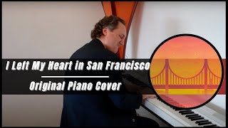 I Left My Heart In San Francisco  Tony Bennett  MauColi Original Piano Cover [upl. by Nicola333]