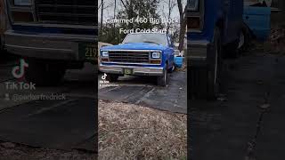 Cammed 460 Big Block Ford Cold Start 0 degrees Fahrenheit [upl. by Aerdnaed]