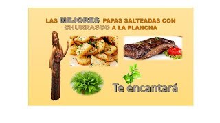 PREPARA LAS MEJORES PAPAS SALTEADAS CON CHURRASCO A LA PLANCHA TE ENCATARA [upl. by Eerot368]