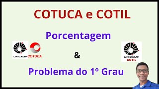 COTUCA E COTIL EXERCÍCIOS DE PORCENTAGEM E PROBLEMA DO 1º GRAU [upl. by Aikimat]