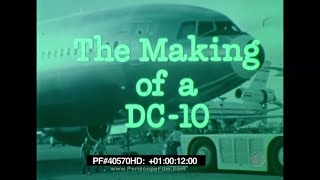 The Making of a DC10  McDonnell Douglas 40570 HD [upl. by Cecilio]