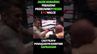 Jacek Murański  Freakowi Przeciwnicy Przed I Po Walce 2 shorts murański jacekmurański muran [upl. by Eeima]