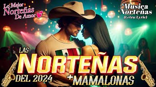 Norteñas Para Bailar 2024💃 Cumbias Norteñas Mix💃 Las Norteñas Más Mamalonas del 2024 LetraLyric [upl. by Mcmahon]