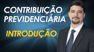 Contribuições previdenciárias introdução [upl. by Tunk]