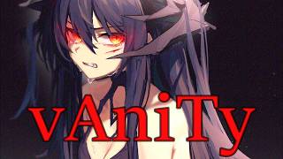 Nightcore vAniTy [upl. by Bijan]