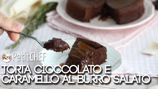 Torta cremosa al cioccolato con caramello al burro salato  Ricetta golosa PetitChefit [upl. by Nelyk985]