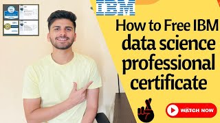 How to Get Free IBM data science professional certificate [upl. by Ladonna673]