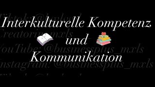 Interkulturelle Kompetenz und Kommunikation [upl. by Aramo]