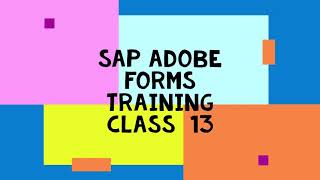 SAP Adobe Forms Training Class 13 [upl. by Crispa]