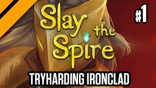 Slay the Spire  Ironclad Runs  First Time Tryharding P1 [upl. by Atived]