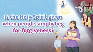 Bible Study Is the Holy Spirit given when people simply beg for forgiveness [upl. by Michelina]