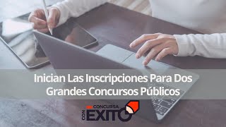 Inician Las Inscripciones Para Dos Grandes Concursos Públicos [upl. by Adrien47]