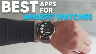 Best Amazfit Apps For Android amp iPhone Top Amazfit Apps For Watch Faces Fitness amp More [upl. by Drahsir]