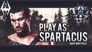 Skyrim quotPlay as Andy Whitfieldquot Spartacus [upl. by Radborne828]